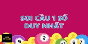 soi cầu 1 số duy nhất